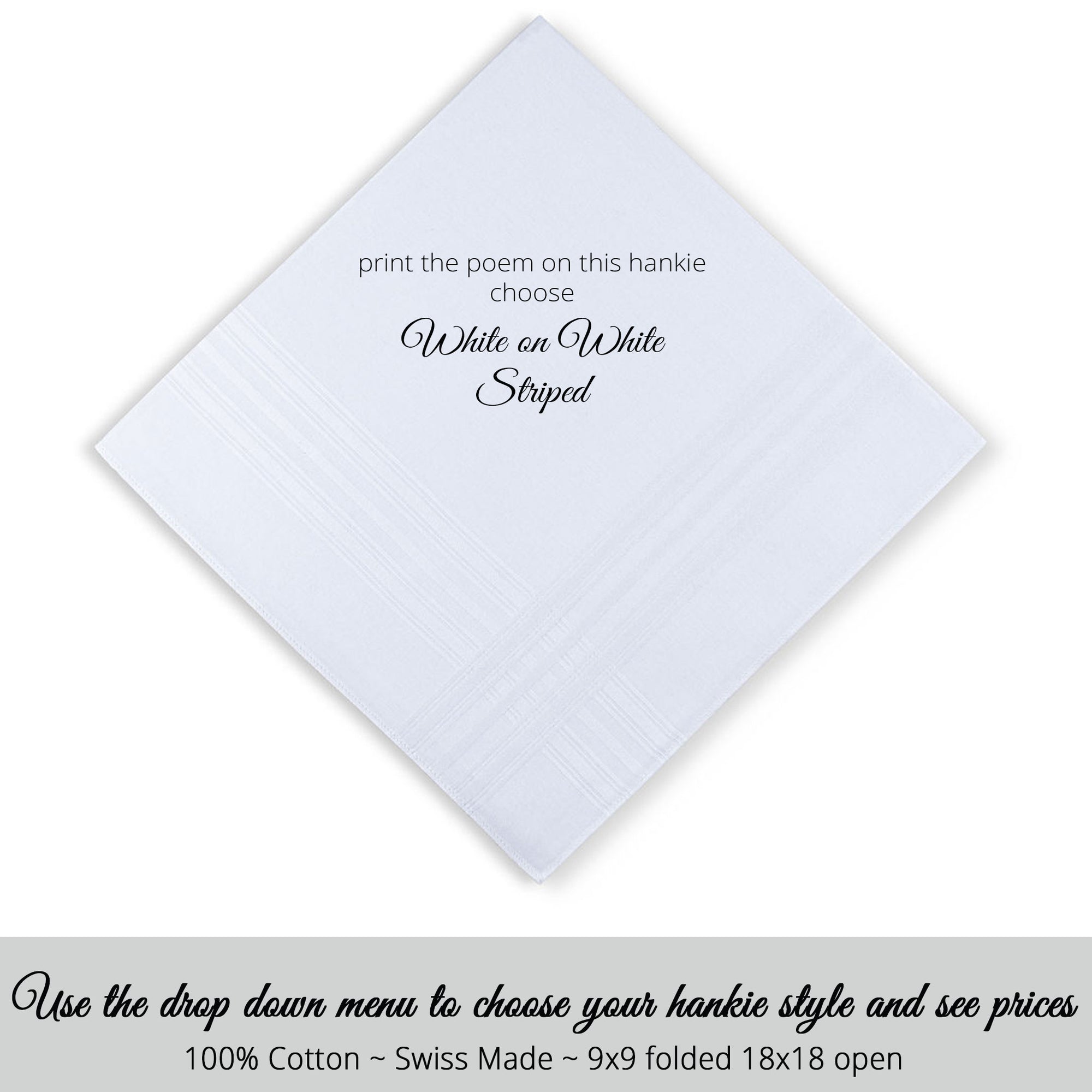 Gay Wedding Masculine Hankie style Swiss made white on white striped for the aunt of the groom poem printed hankie